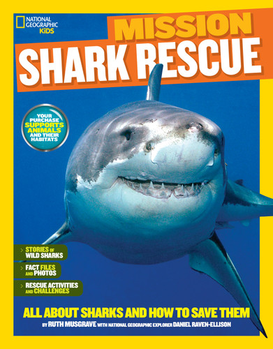 National Geographic Kids Mission: Shark Rescue: All About Sharks and How to Save Them (NGK Mission: Animal Rescue) book cover by Ruth A. Musgrave