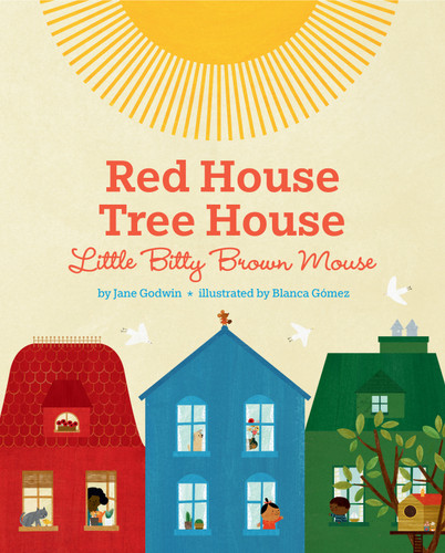 Red House, Tree House, Little Bitty Brown Mouse book cover by Jane Godwin