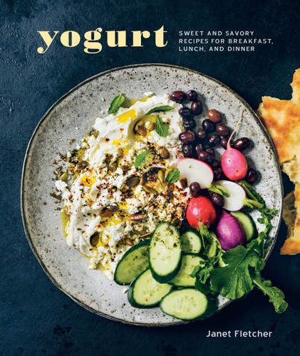 Yogurt: Sweet and Savory Recipes for Breakfast, Lunch, and Dinner [A Cookbook] book cover by Janet Fletcher