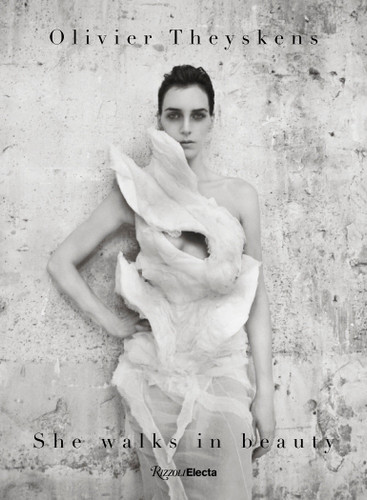 Olivier Theyskens: She Walks in Beauty book cover by Kaat Debo, Elisa De Wyngaert, Vanessa Friedman, Lydia Kamitsis, Wim Mertens