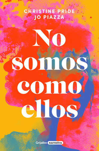 No somos como ellos / We Are Not Like Them book cover by Christine Pride, Jo Piazza