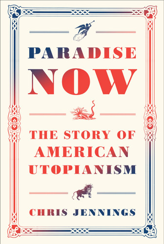Paradise Now: The Story of American Utopianism book cover by Chris Jennings