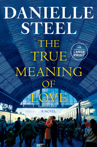 The True Meaning of Love: A Novel book cover by Danielle Steel