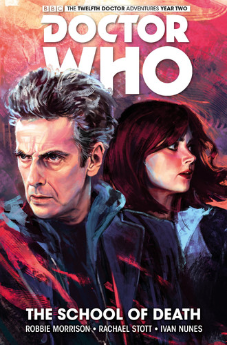Doctor Who: The Twelfth Doctor Vol. 4: The School of Death (Doctor Who: The Twelfth Doctor) book cover by Robbie Morrison