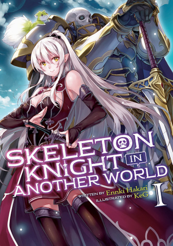 Skeleton Knight in Another World (Light Novel) Vol. 1 (Skeleton Knight in Another World (Light Novel)) book cover by Ennki Hakari