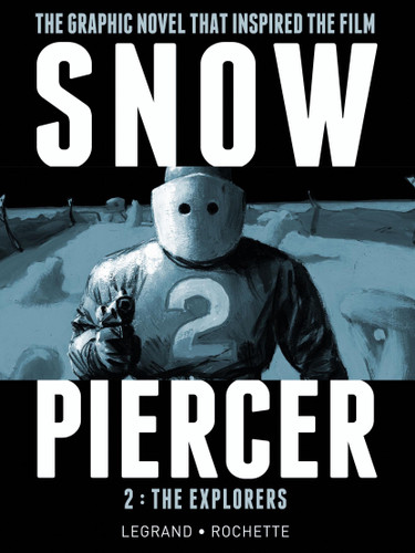 Snowpiercer Vol. 2: The Explorers (SNOWPIERCER) book cover by Jacques Lob, Benjamin Legrand