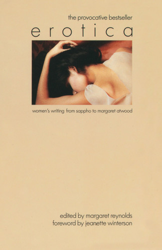 Erotica: Women's Writing from Sappho to Margaret Atwood book cover by Margaret Reynolds