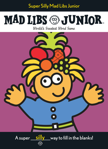 Super Silly Mad Libs Junior: World's Greatest Word Game (Mad Libs Junior) book cover by Roger Price, Mad Libs