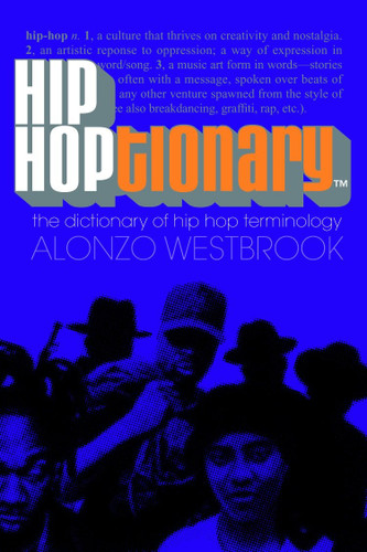 Hip Hoptionary TM: The Dictionary of Hip Hop Terminology book cover by Alonzo Westbrook