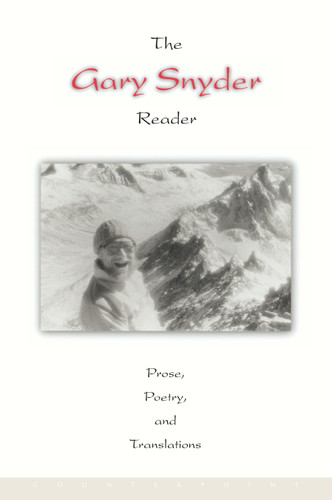 The Gary Snyder Reader: Prose, Poetry, and Translations book cover by Gary Snyder