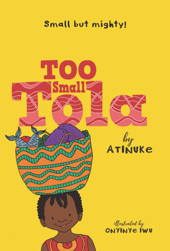 Too Small Tola (Too Small Tola) book cover by Atinuke