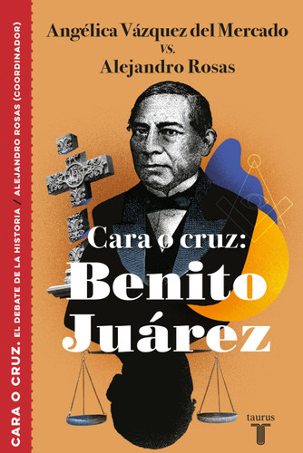 Cara o cruz: Benito Juárez / Heads or Tails: Benito Juarez (CARA O CRUZ / HEADS OR TAILS) book cover by Angelica Vazquez Del Mercado