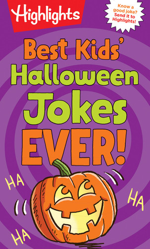 Best Kids' Halloween Jokes Ever!: A Joke-Filled Halloween Gift for Kids Featuring Pumpkin Puns, Monster Giggles and Ghostly Gags in This Hilarious Halloween Kids Joke Book (Highlights Joke Books) book cover by 