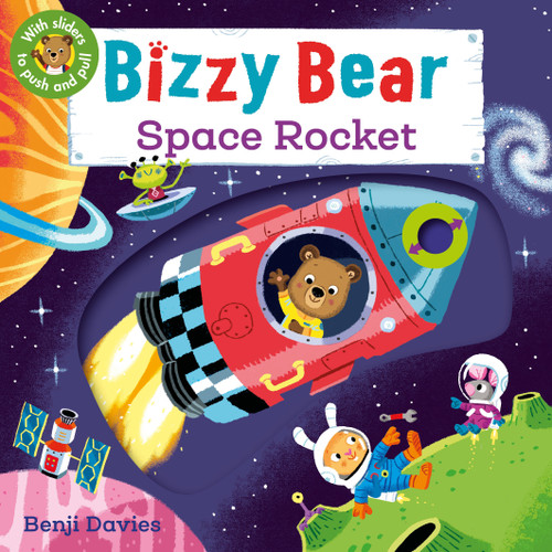 Bizzy Bear: Space Rocket: (Interactive Outer Space Board Book for Toddlers - With Sturdy Tabs and Slides to Push and Pull) (Bizzy Bear) book cover by 