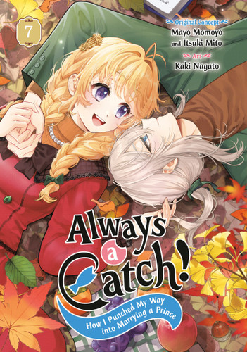 Always a Catch! 07: How I Punched My Way into Marrying a Prince (Always a Catch!) book cover by Mayo Momoyo, Itsuki Mito, Kaki Nagato