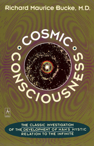 Cosmic Consciousness: A Study in the Evolution of the Human Mind (Compass) book cover by Richard Maurice Bucke