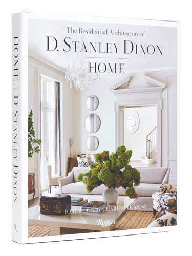 Home: The Residential Architecture of D. Stanley Dixon book cover by D. Stanley Dixon