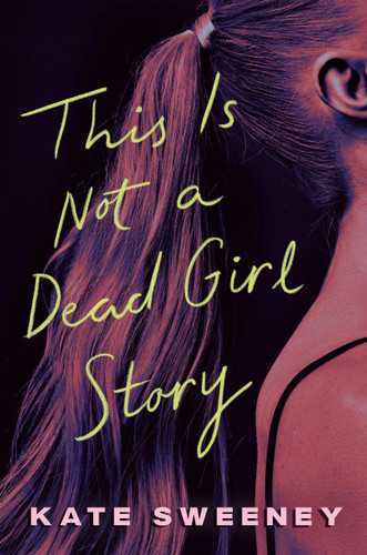 This Is Not a Dead Girl Story book cover by Kate Sweeney