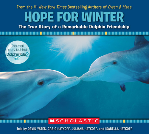 Hope for Winter: The True Story of a Remarkable Dolphin Friendship book cover by Craig Hatkoff, David Yates