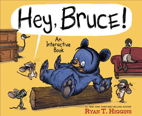 Hey, Bruce!: An Interactive Book (Mother Bruce Series) book cover by Ryan T. Higgins
