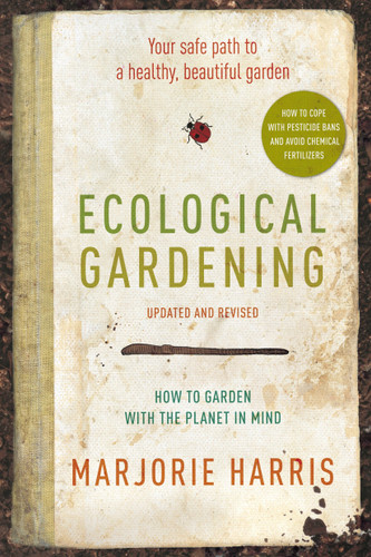 Ecological Gardening: Your Safe Path to a Healthy, Beautiful Garden book cover by Marjorie Harris