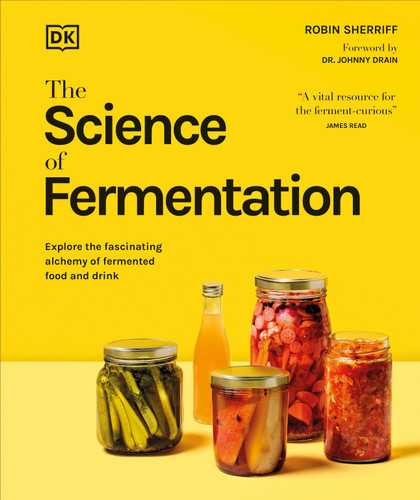 The Science of Fermentation (The Science of Food) book cover by DK, Robin Sherriff