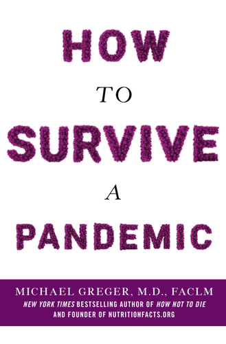 How to Survive a Pandemic book cover by Michael Greger, M.D., FACLM