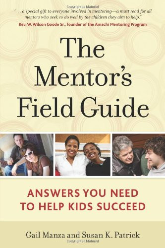 The Mentor's Field Guide: Answers You Need to Help Kids Succeed Cover