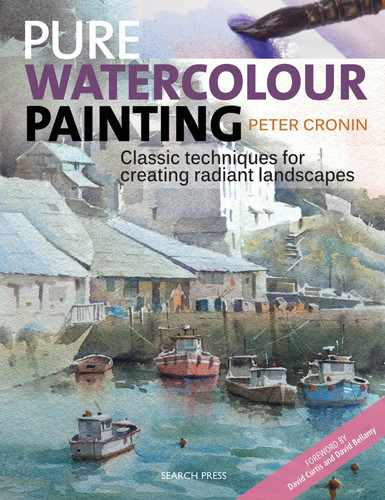 Pure Watercolour Painting: Classic Techniques for Creating Radiant Landscapes book cover by Peter Cronin