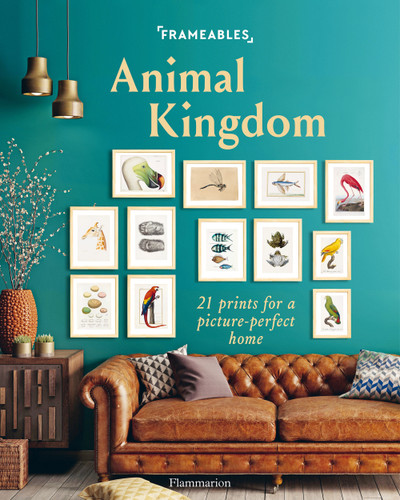 Frameables: Animal Kingdom: 21 Prints for a Picture-Perfect Home book cover by Cindy Lermite