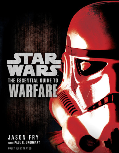 The Essential Guide to Warfare: Star Wars (Star Wars: Essential Guides) book cover by Jason Fry, Paul R. Urquhart