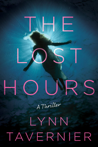 The Lost Hours: A Thriller book cover by Lynn Tavernier