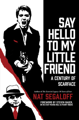 Say Hello to My Little Friend: A Century of Scarface book cover by Nat Segaloff