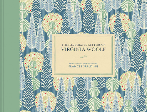 The Illustrated Letters of Virginia Woolf book cover by Frances Spalding