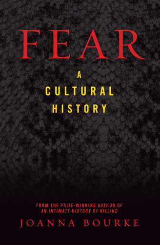 Fear: A Cultural History book cover by Joanna Bourke