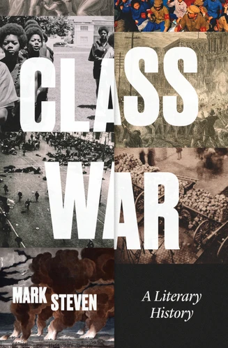 Class War: A Literary History book cover by Mark Steven