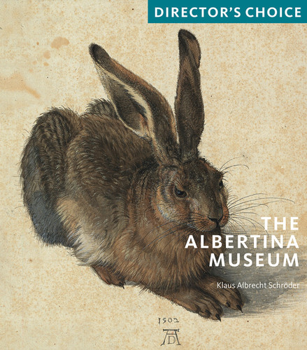 The Albertina Museum: Director's Choice book cover by Klaus Albrecht Schroder