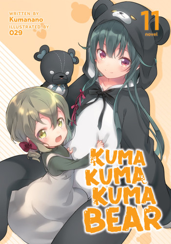 Kuma Kuma Kuma Bear (Light Novel) Vol. 11 (Kuma Kuma Kuma Bear (Light Novel)) book cover by Kumanano