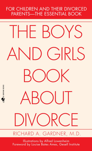 The Boys and Girls Book About Divorce: For Children and Their Divorced Parents--The Essential Book book cover by Richard Gardner