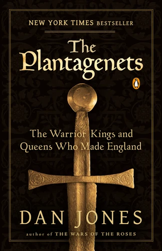 The Plantagenets: The Warrior Kings and Queens Who Made England book cover by Dan Jones