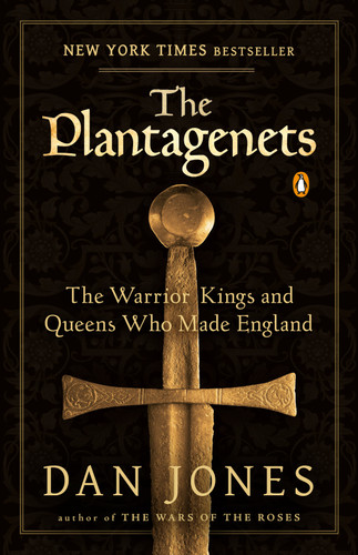 The Plantagenets: The Warrior Kings and Queens Who Made England book cover by Dan Jones