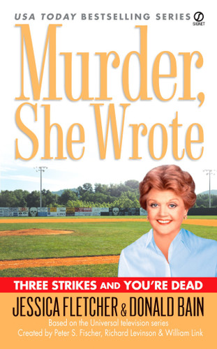 Murder, She Wrote: Three Strikes and You're Dead (Murder, She Wrote) book cover by Jessica Fletcher, Donald Bain