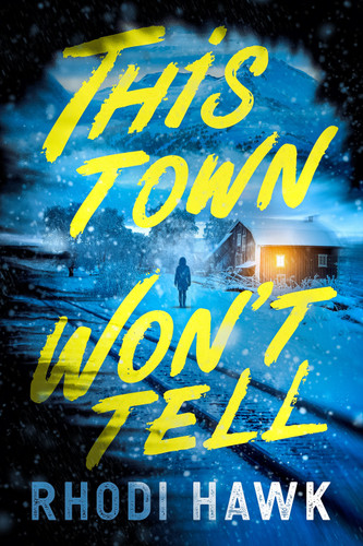 This Town Won't Tell: A Novel book cover by Rhodi Hawk