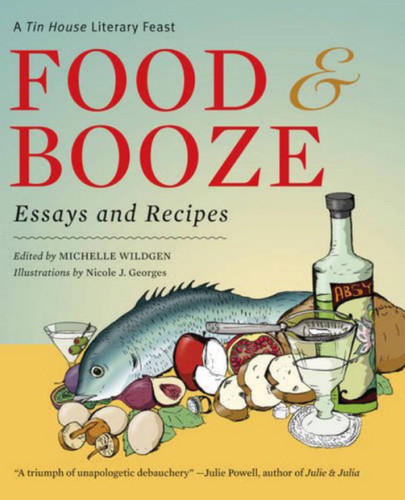 Food and Booze: A Tin House Literary Feast book cover by 