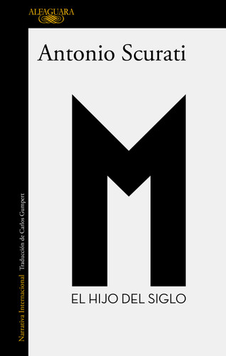 M. El hijo del siglo / M. The Son of the Century (M.) book cover by Antonio Scurati