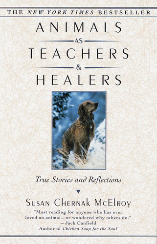 Animals as Teachers and Healers: True Stories and Reflections book cover by Susan Chernak McElroy