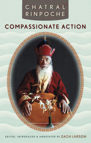 Compassionate Action book cover by Chatral Rinpoche