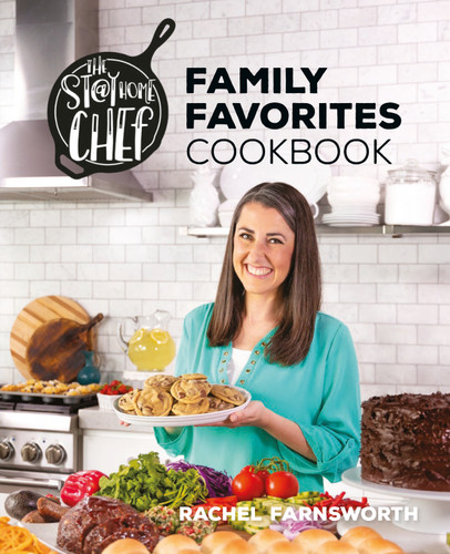 The Stay At Home Chef Family Favorites Cookbook book cover by Rachel Farnsworth