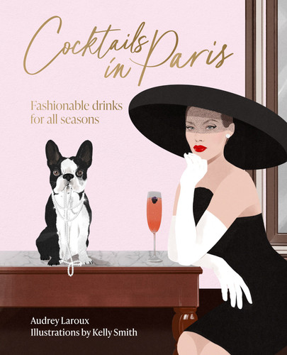 Cocktails in Paris: Fashionable drinks for all seasons book cover by Audrey Laroux