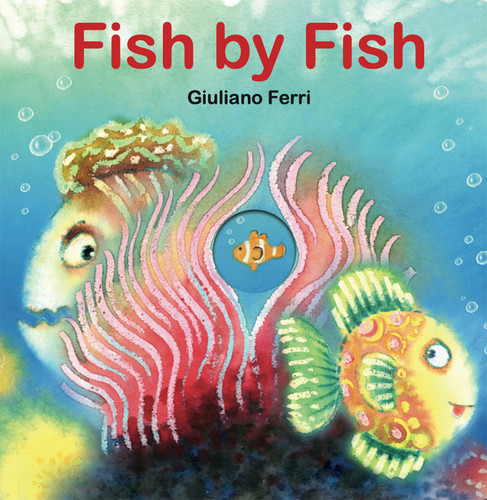 Fish by Fish: (An Anti-Bullying Tale) book cover by Giuliano Ferri